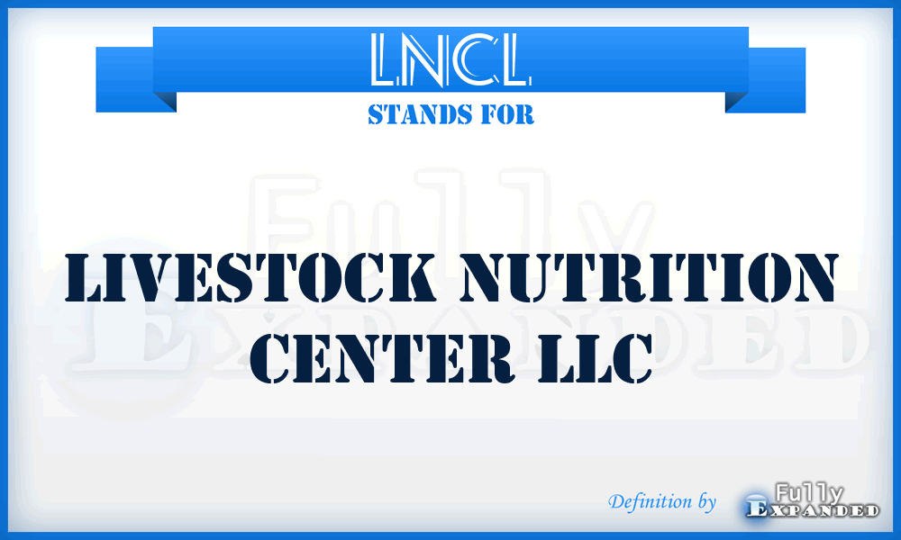 LNCL - Livestock Nutrition Center LLC