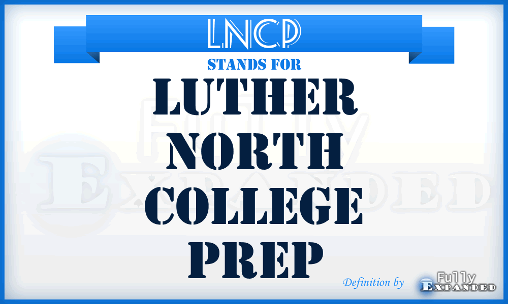 LNCP - Luther North College Prep
