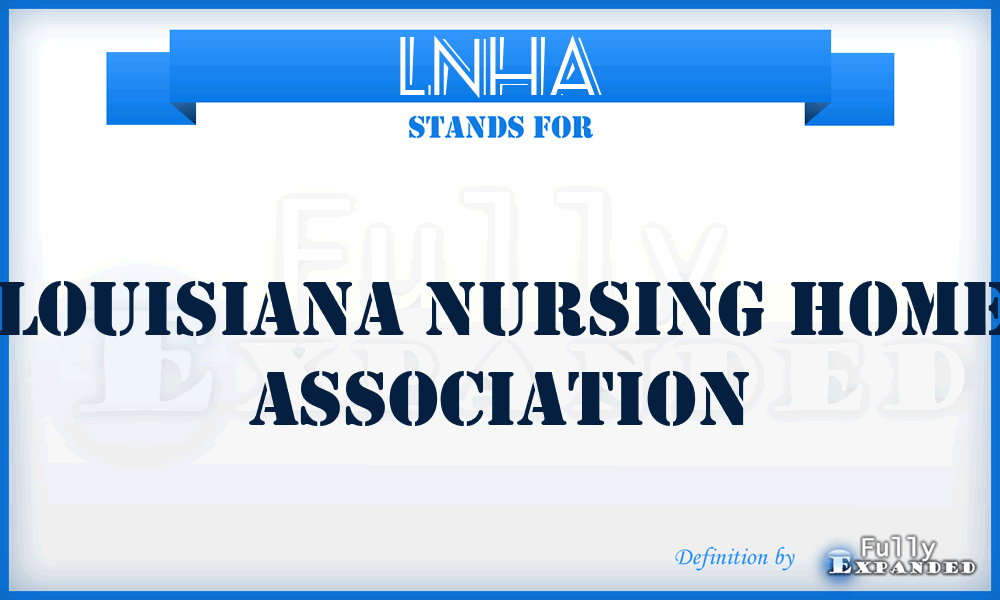 LNHA - Louisiana Nursing Home Association