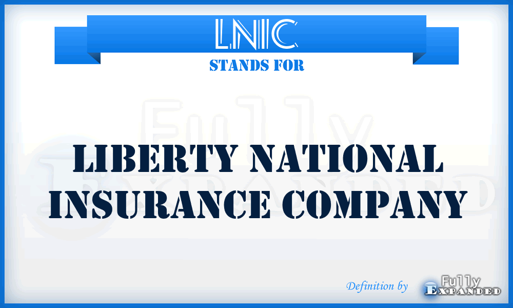 LNIC - Liberty National Insurance Company