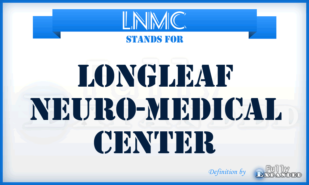 LNMC - Longleaf Neuro-Medical Center