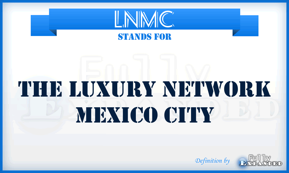 LNMC - The Luxury Network Mexico City