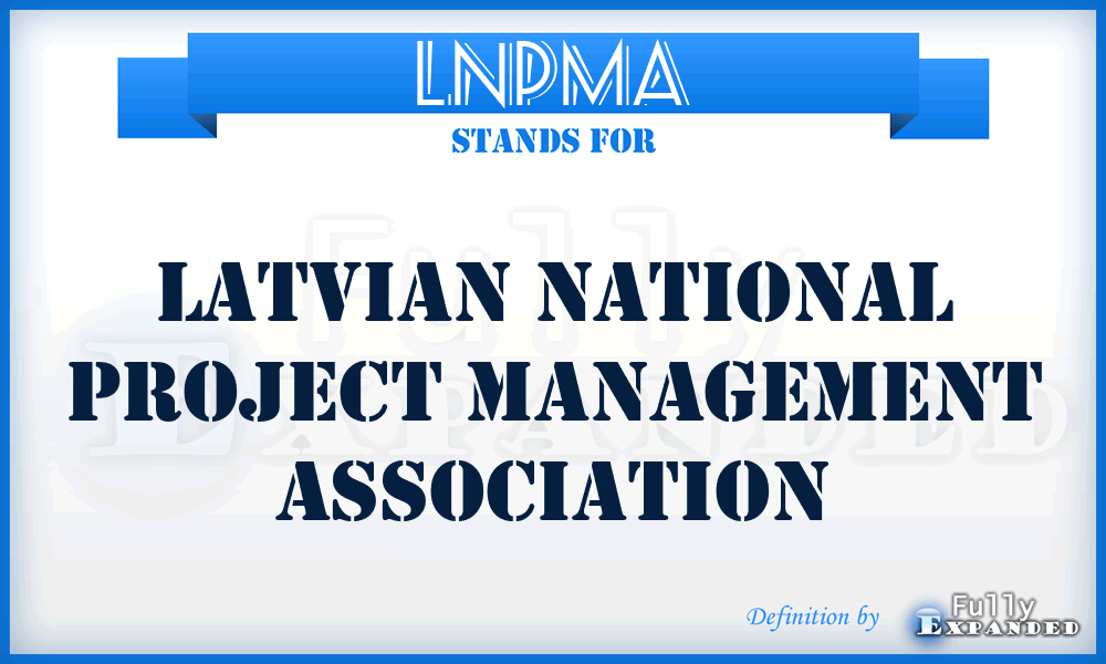 LNPMA - Latvian National Project Management Association