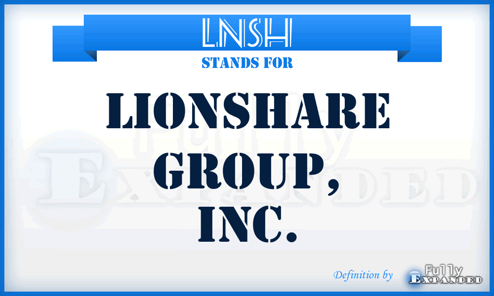 LNSH - Lionshare Group, Inc.