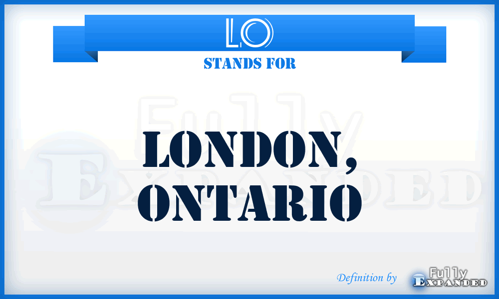 LO - London, Ontario