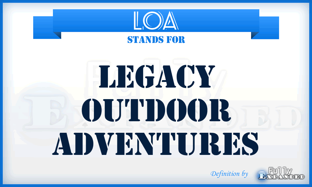 LOA - Legacy Outdoor Adventures