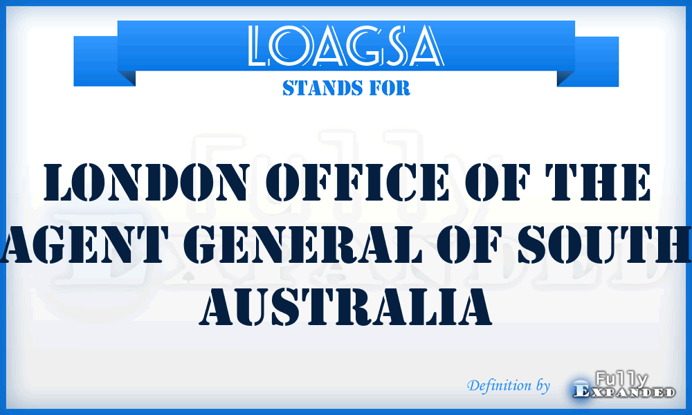 LOAGSA - London Office of the Agent General of South Australia