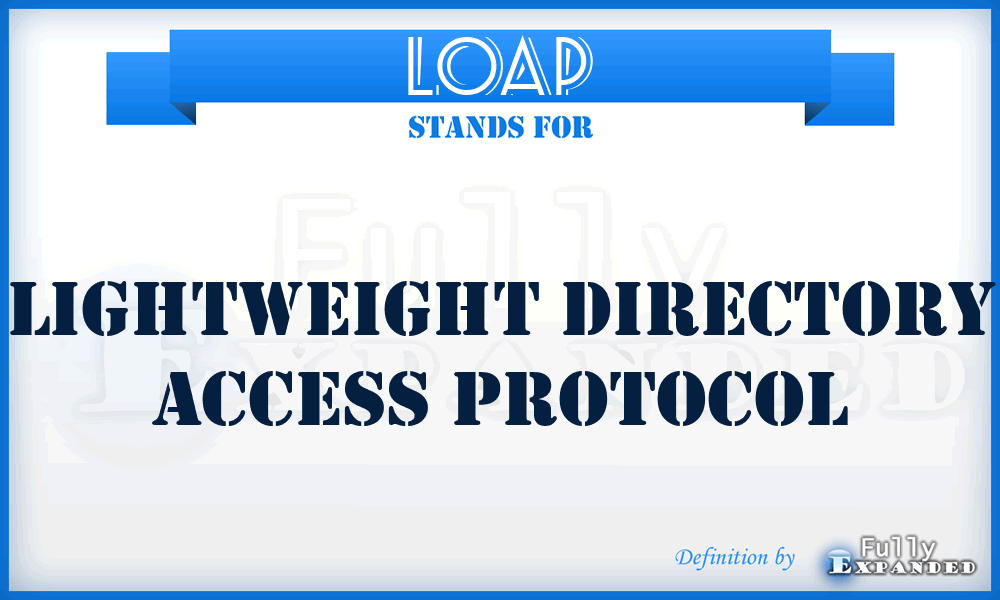 LOAP - lightweight directory access protocol
