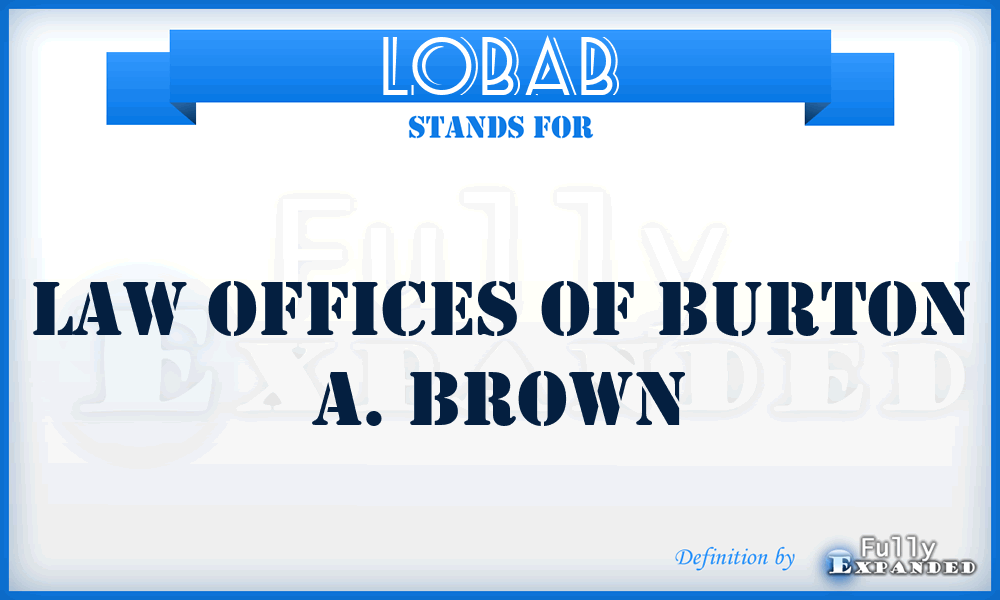LOBAB - Law Offices of Burton A. Brown