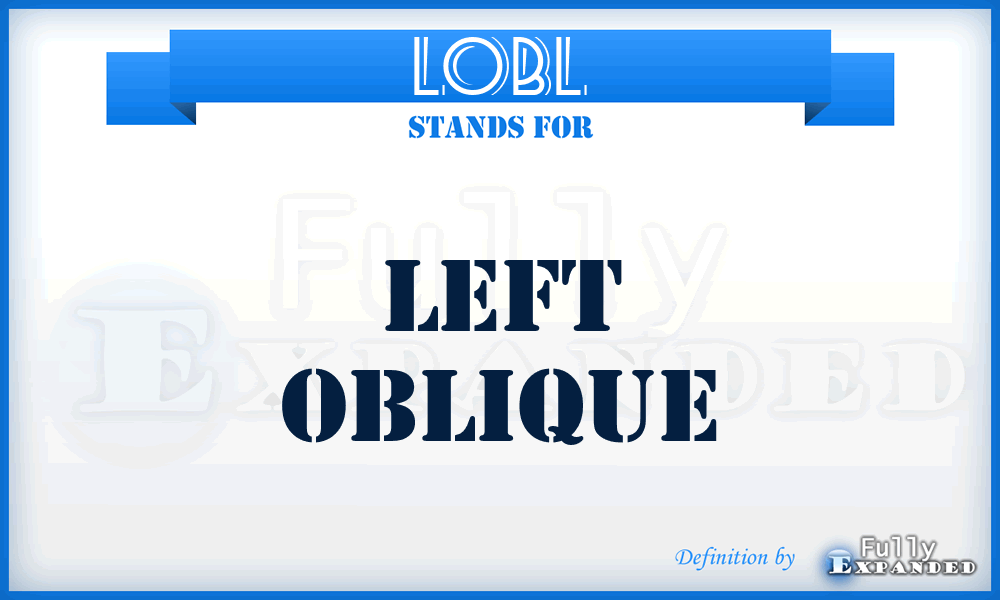 LOBL - Left oblique