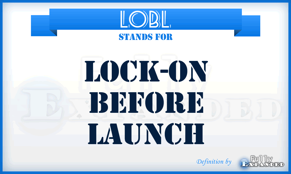 LOBL - lock-on before launch
