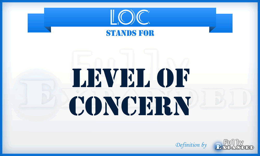 LOC - Level of concern