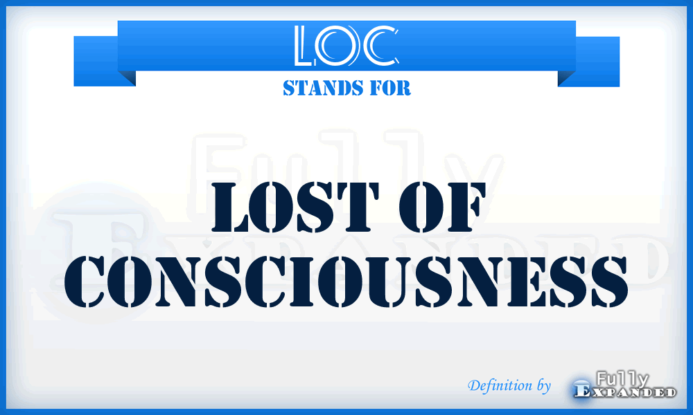 LOC - Lost Of Consciousness