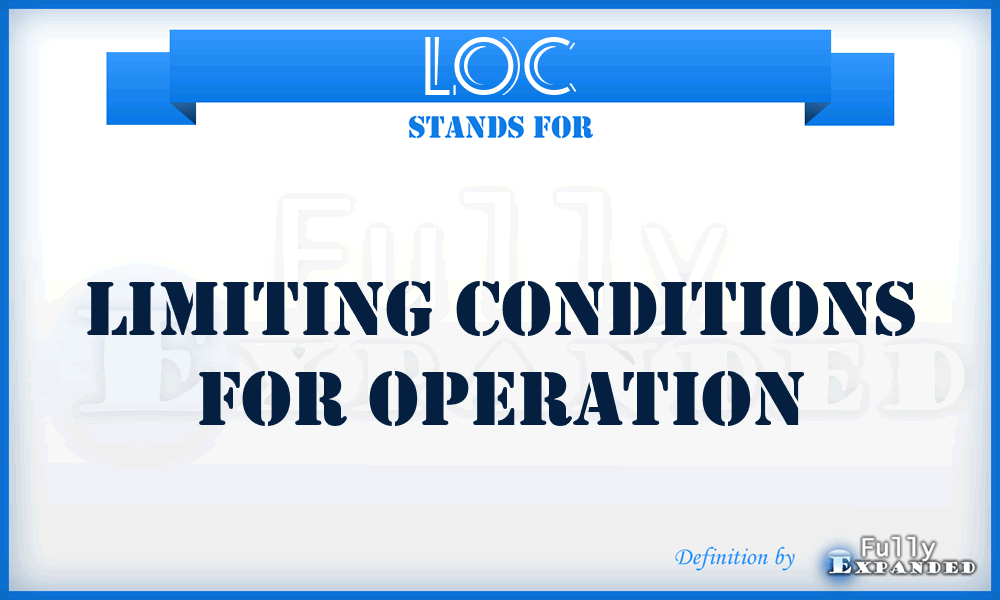 LOC - limiting conditions for operation