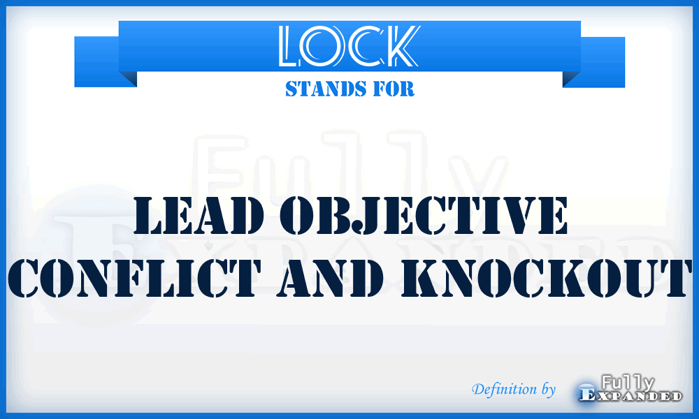 LOCK - Lead Objective Conflict and Knockout