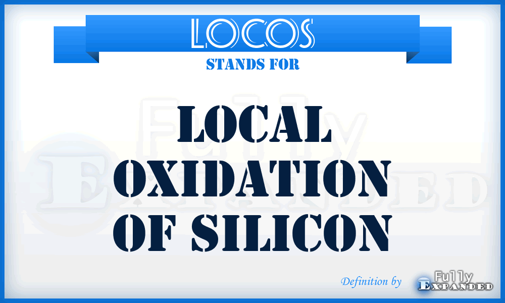 LOCOS - LOCal Oxidation Of Silicon