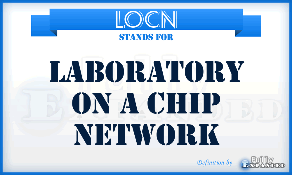 LOCN - Laboratory On A Chip Network