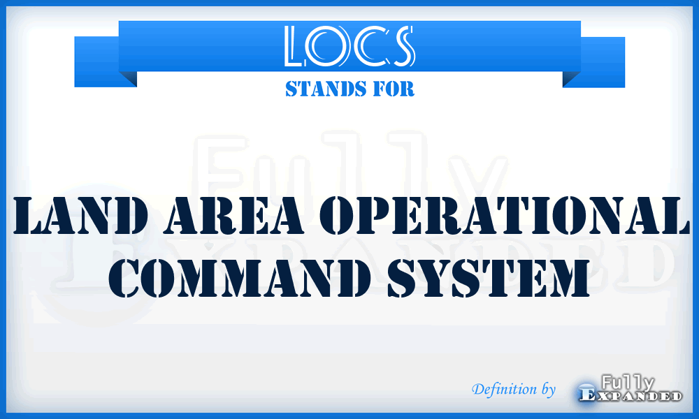 LOCS - Land area Operational Command System