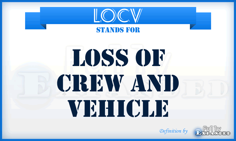LOCV - Loss Of Crew And Vehicle