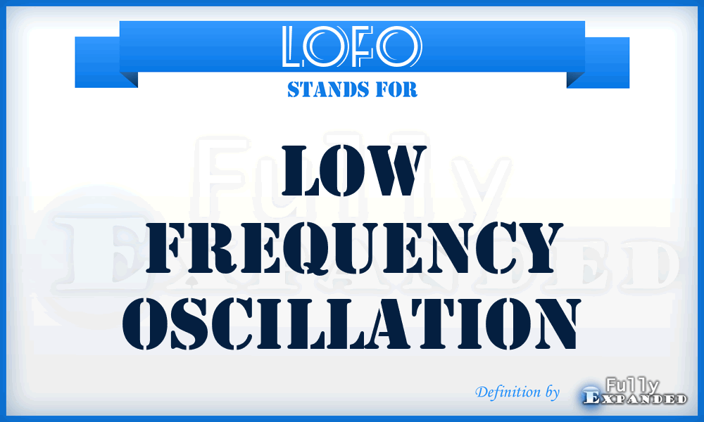 LOFO - Low Frequency Oscillation