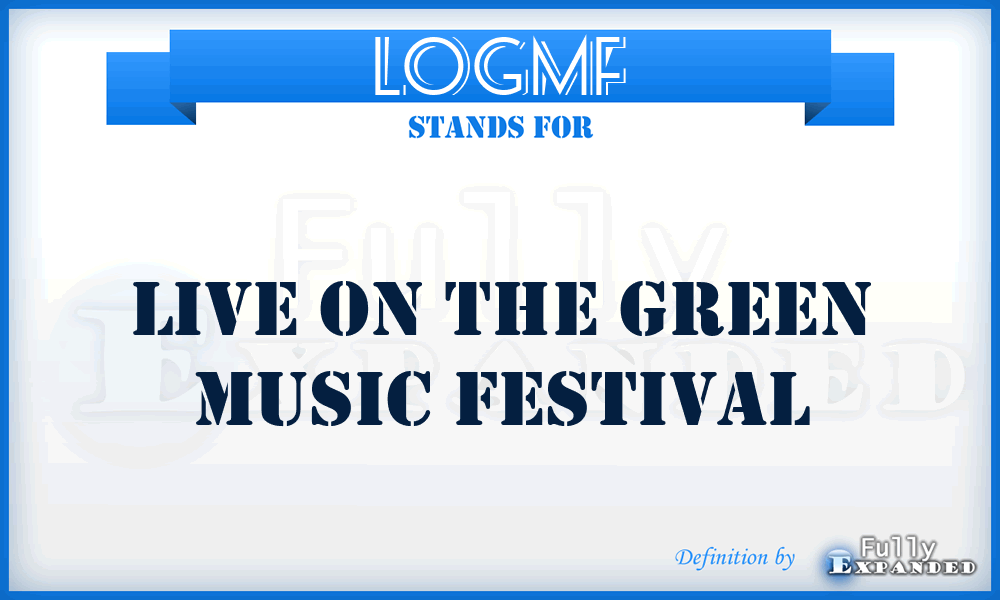LOGMF - Live On the Green Music Festival