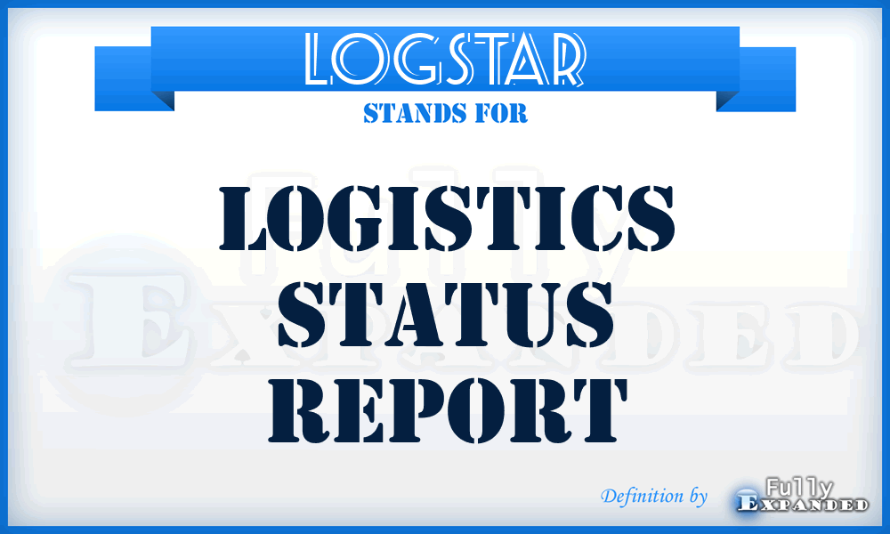 LOGSTAR - logistics status report