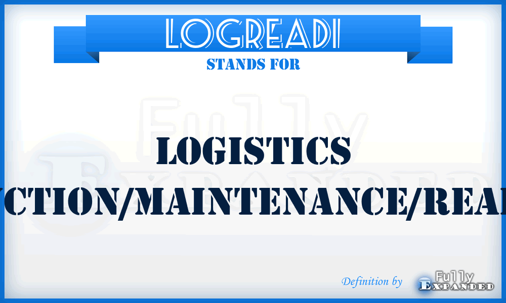 LOGREADI - logistics production/maintenance/readiness