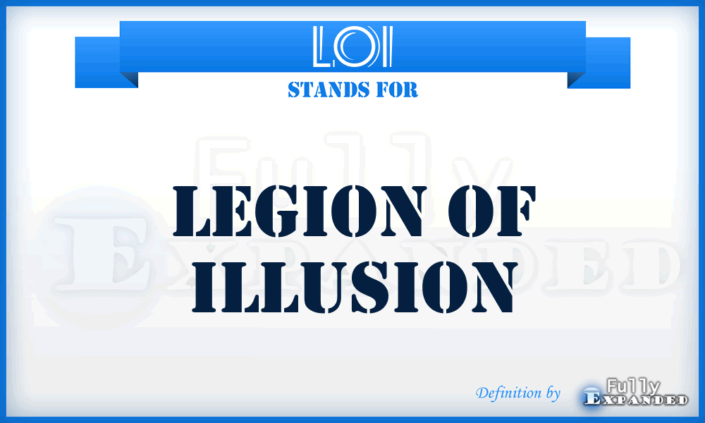 LOI - Legion Of Illusion