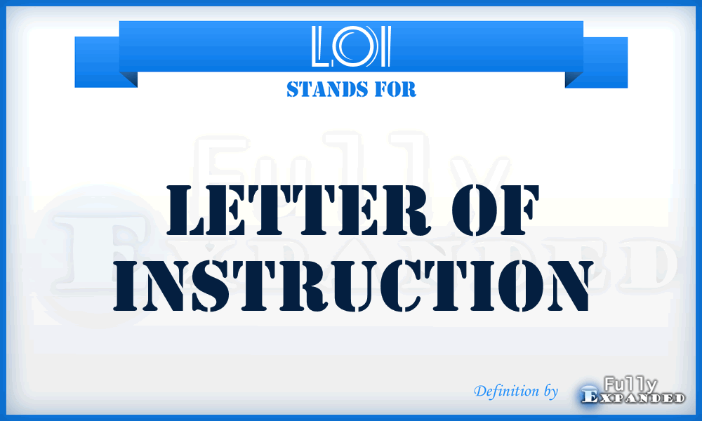 LOI - letter of instruction