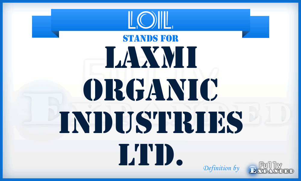 LOIL - Laxmi Organic Industries Ltd.