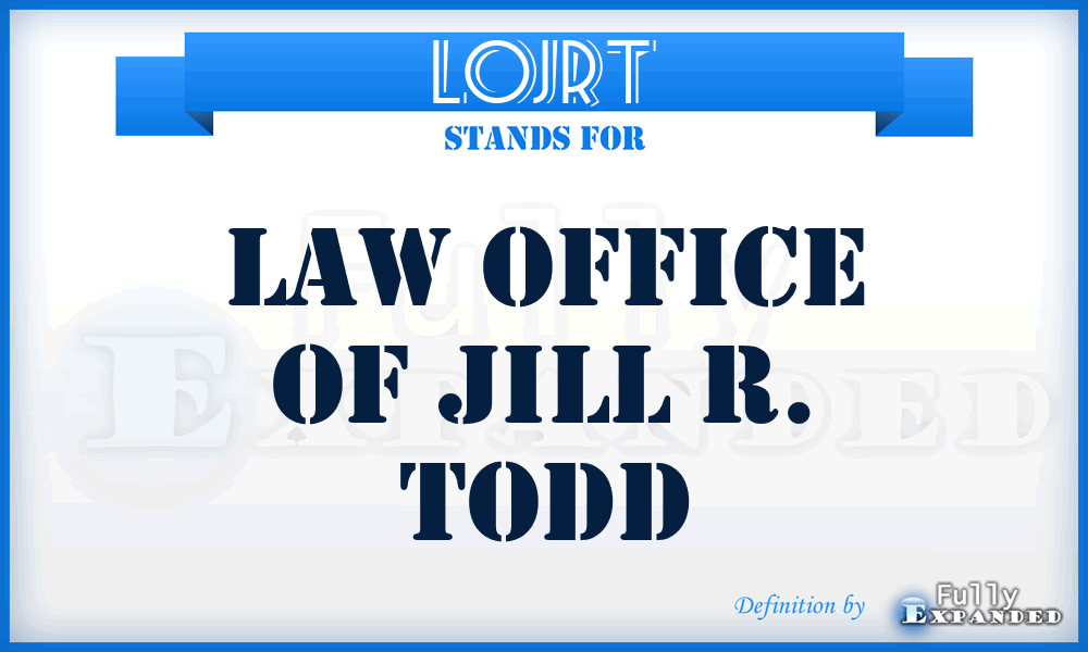 LOJRT - Law Office of Jill R. Todd