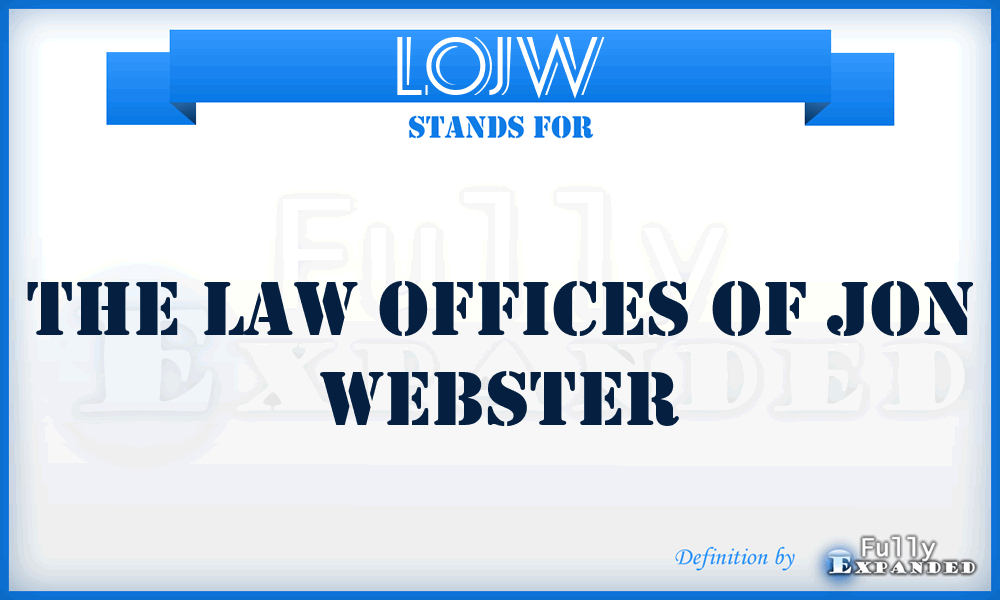 LOJW - The Law Offices of Jon Webster