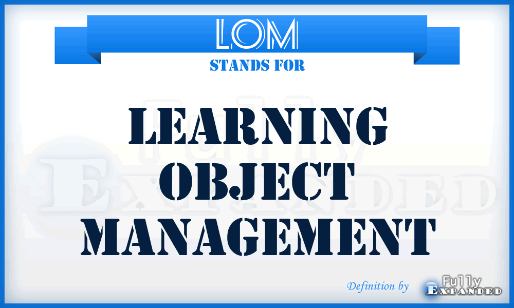 LOM - Learning Object Management