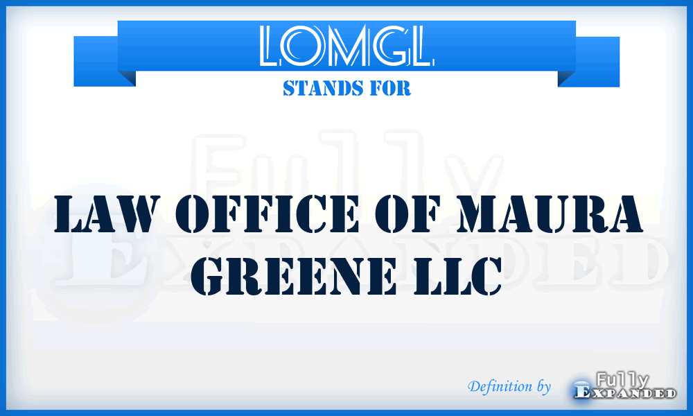 LOMGL - Law Office of Maura Greene LLC