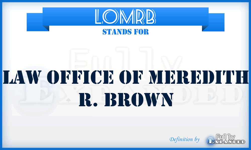 LOMRB - Law Office of Meredith R. Brown