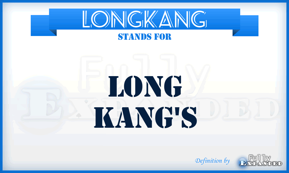 LONGKANG - Long Kang's