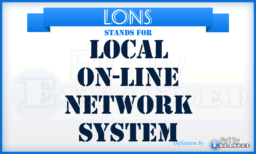 LONS - local on-line network system