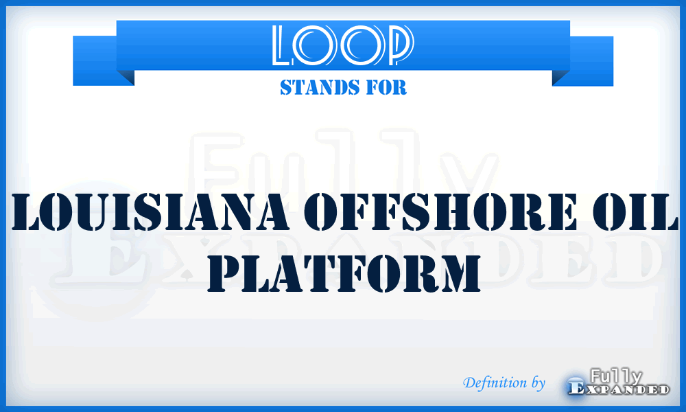 LOOP - Louisiana Offshore Oil Platform