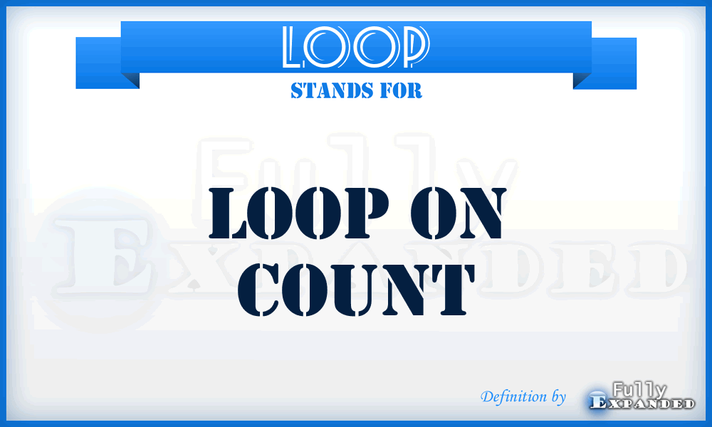 LOOP - Loop on Count