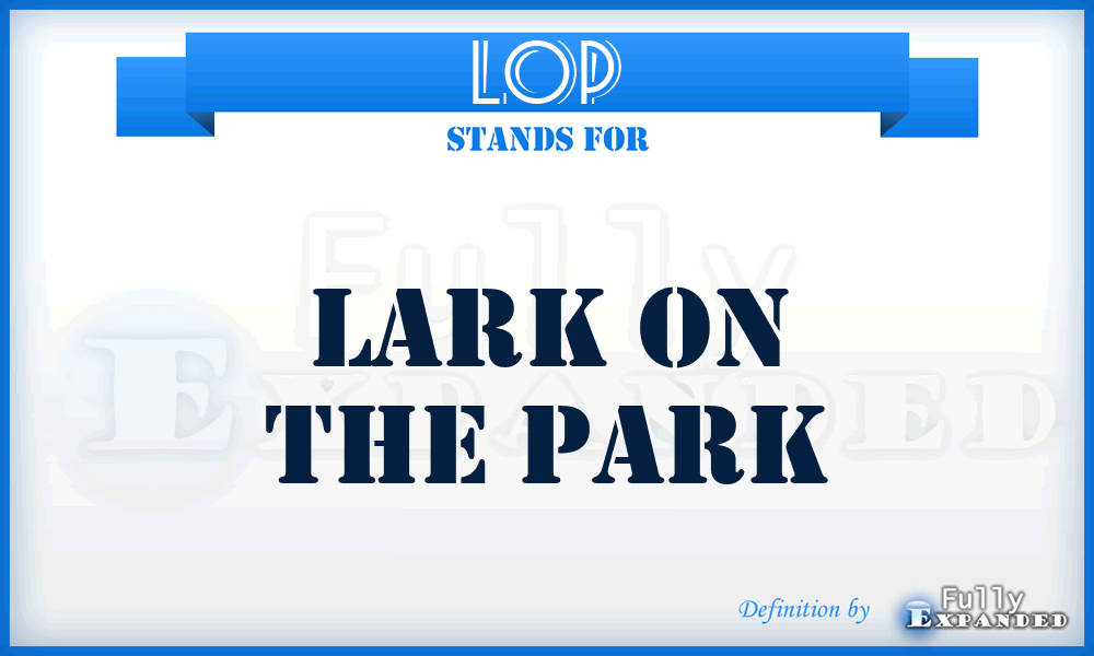 LOP - Lark On the Park