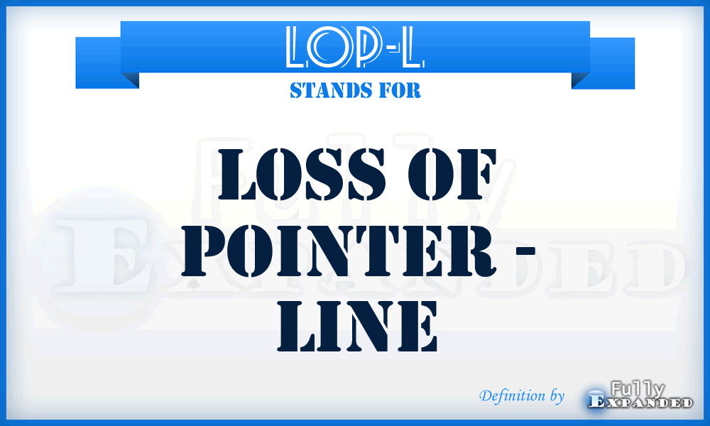 LOP-L - Loss Of Pointer - Line
