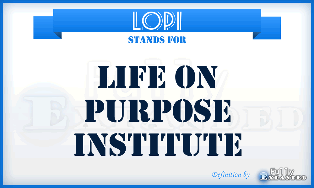 LOPI - Life on Purpose Institute