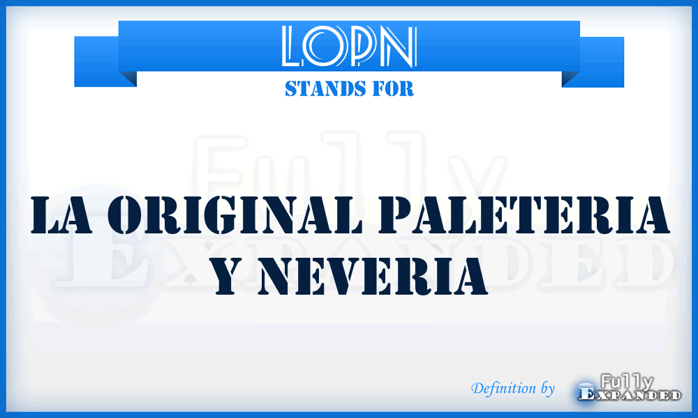 LOPN - La Original Paleteria y Neveria