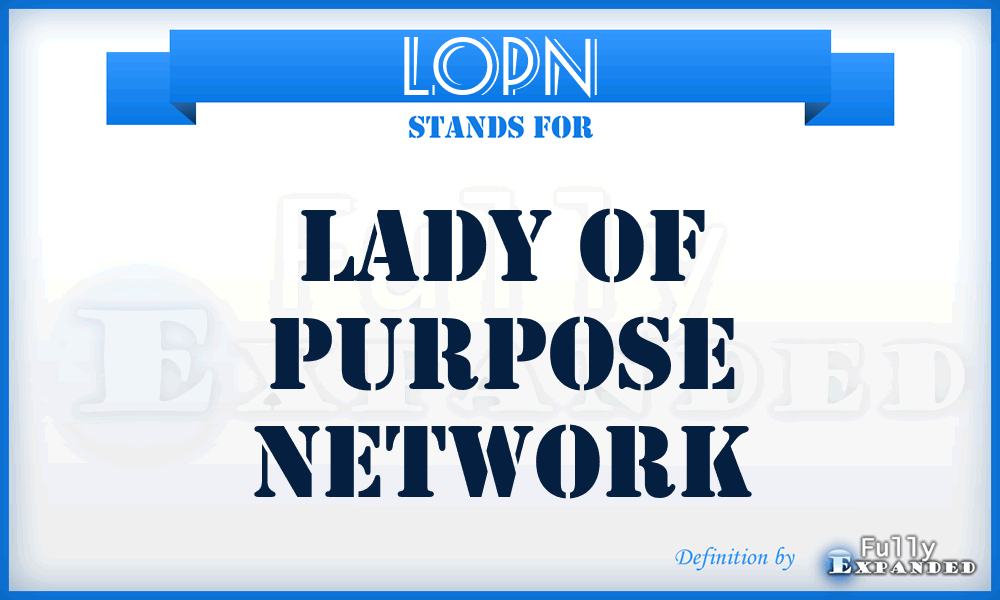 LOPN - Lady of Purpose Network