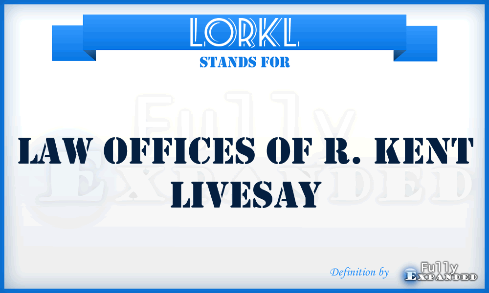 LORKL - Law Offices of R. Kent Livesay