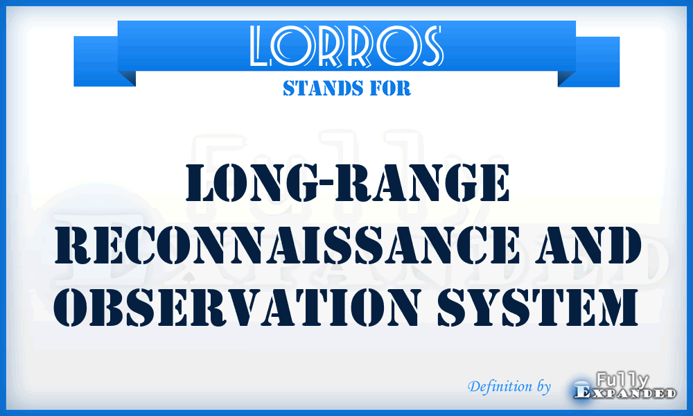 LORROS - Long-range Reconnaissance and Observation System