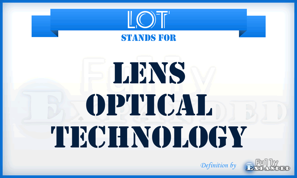 LOT - Lens Optical Technology