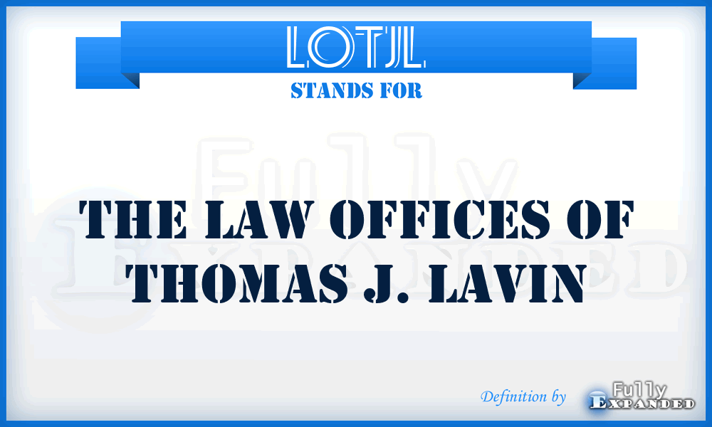 LOTJL - The Law Offices of Thomas J. Lavin