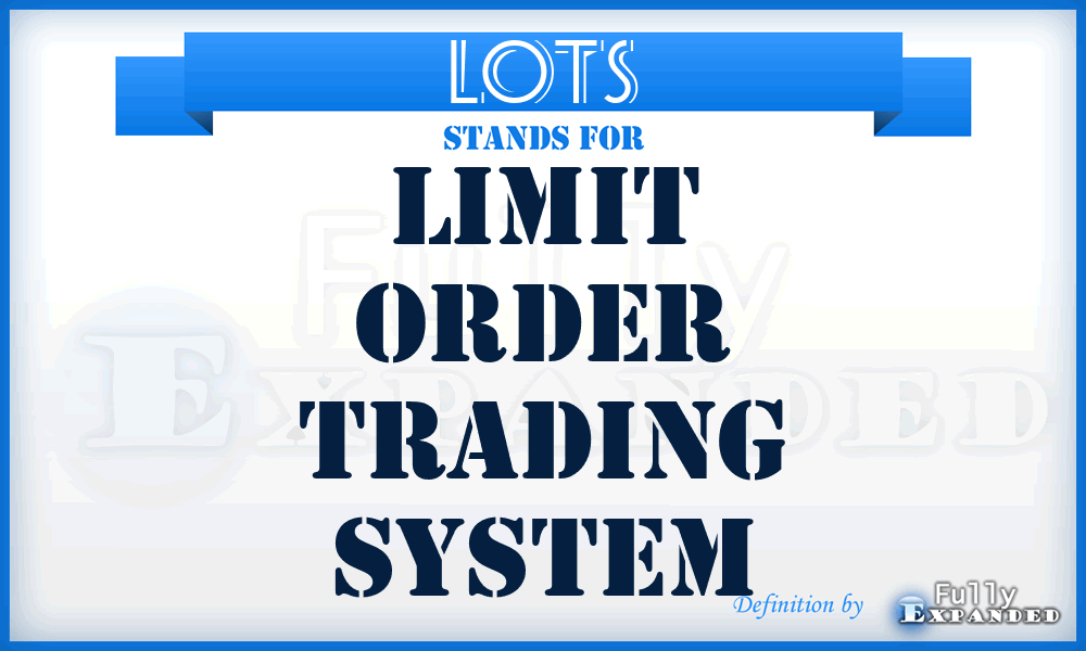 LOTS - Limit Order Trading System