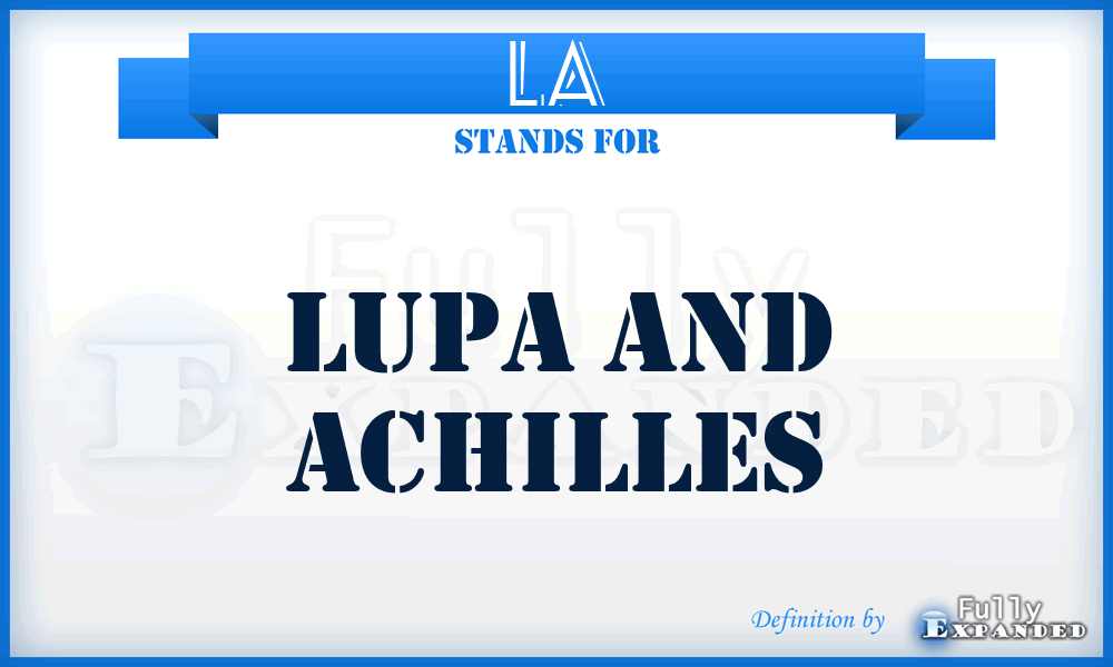 LA - Lupa And Achilles